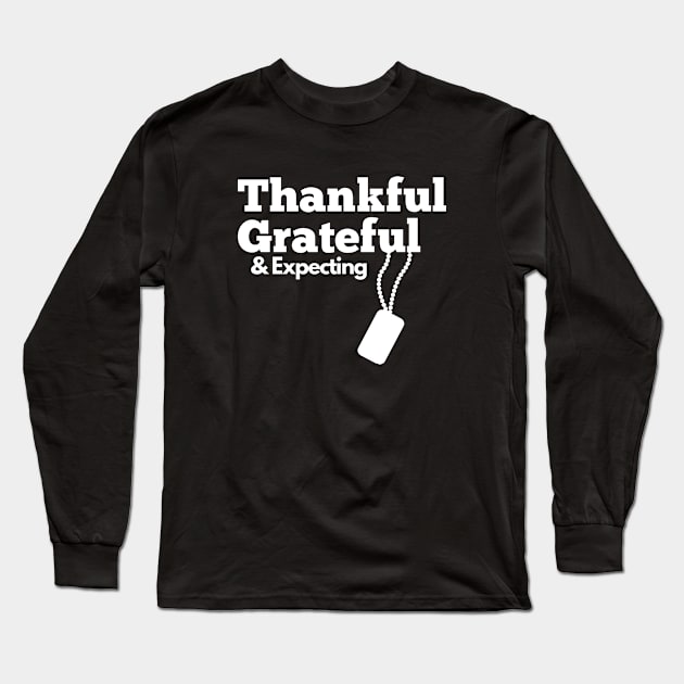 Thankful Grateful and Expecting Long Sleeve T-Shirt by FalconPod